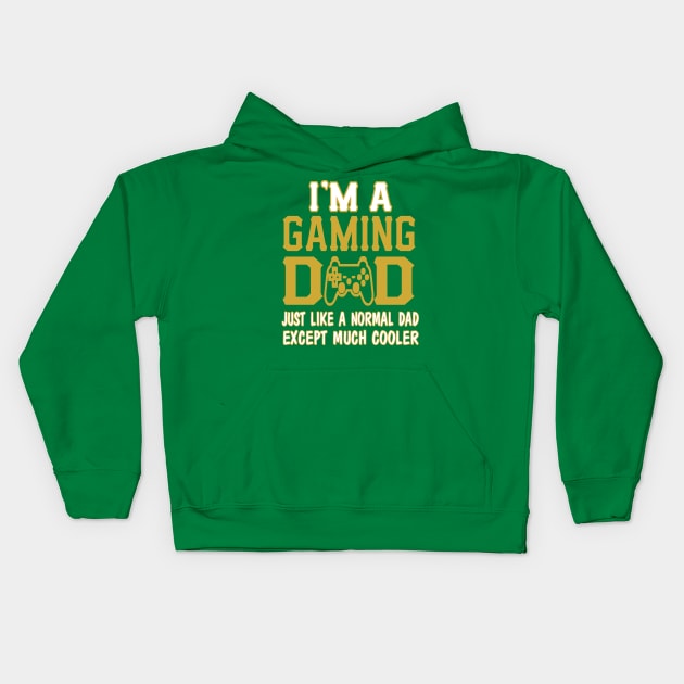 FAther (2) IM A GAMING DAD Kids Hoodie by HoangNgoc